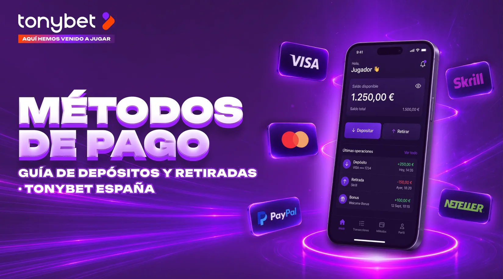 Guía de Métodos de Pago en TonyBet España: Cómo Depositar y Retirar tu Dinero
